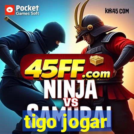 tigo jogar